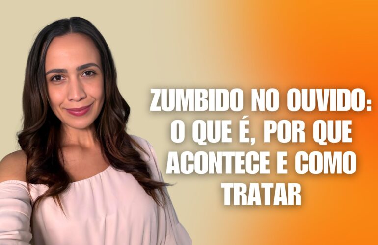 Tratamento para Zumbido e Perda Auditiva