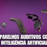 Aparelhos Auditivos com Inteligência Artificial