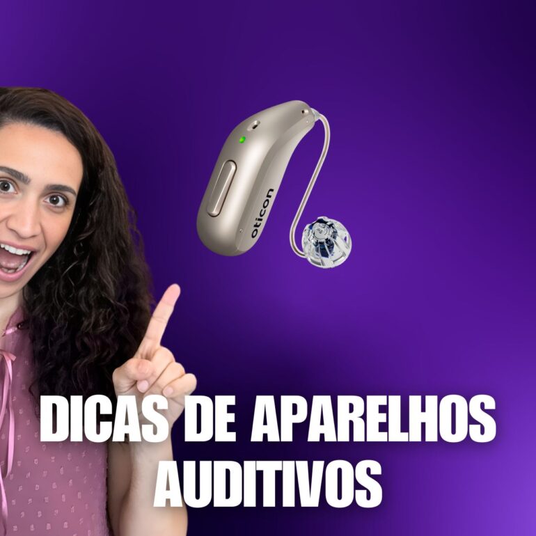 Dicas de Aparelhos Auditivos